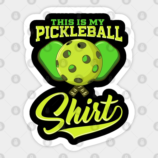 This Is My Pickleball Shirt Sticker by E